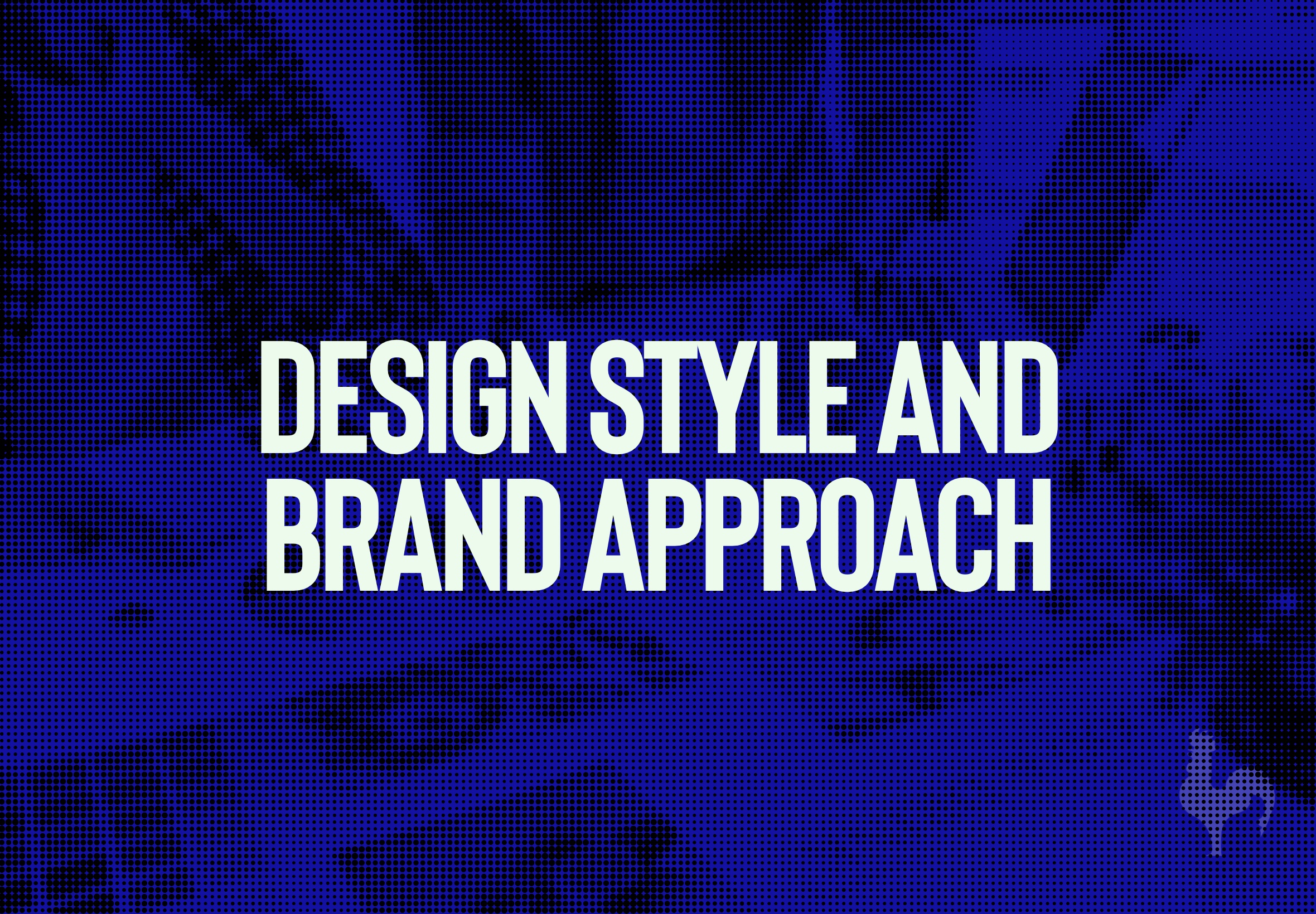 How to Choose the Right Design Style and Approach for Your Brand