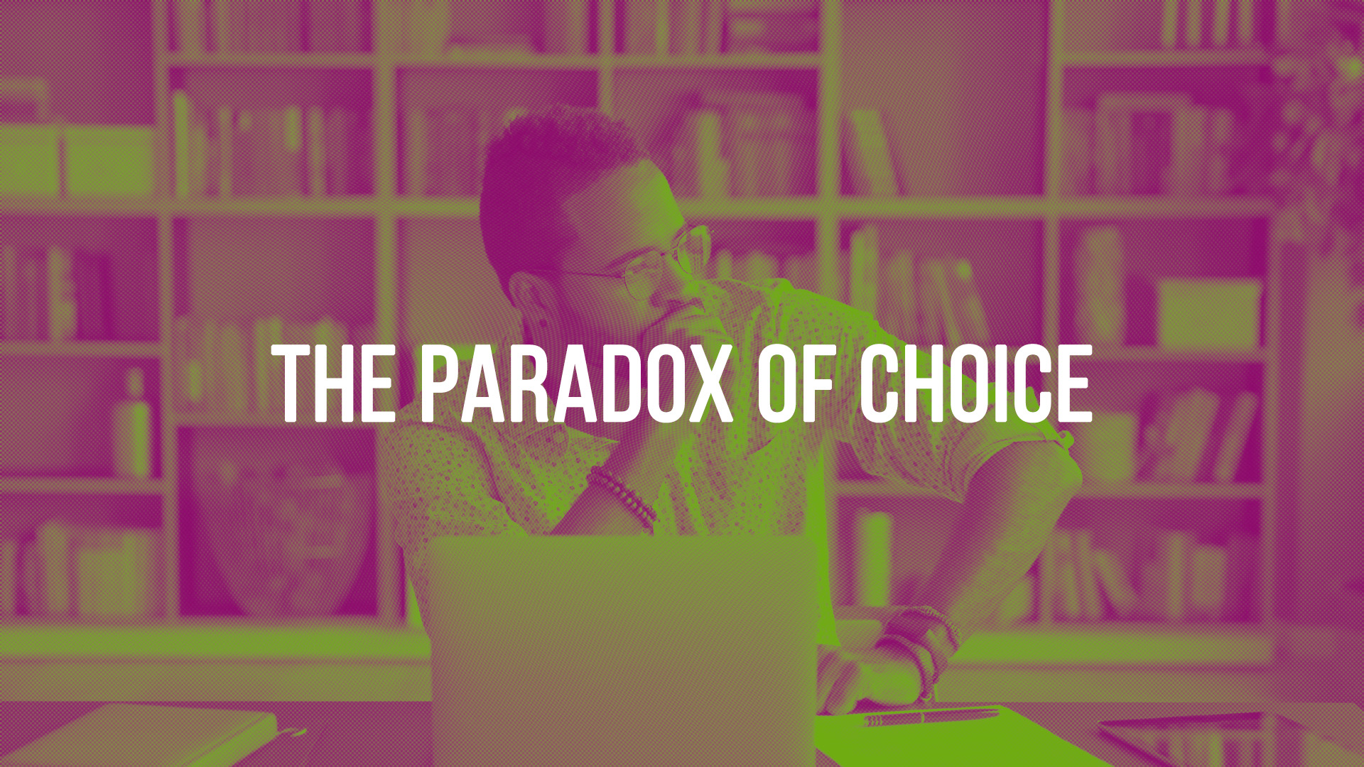 Why the ‘paradox of choice’ can lower conversions and how to simplify your offerings