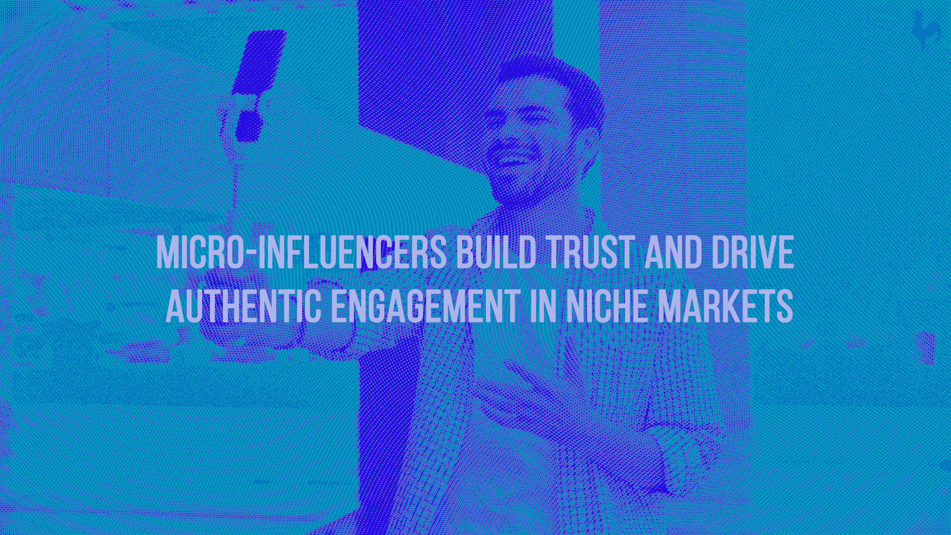 Why micro-influencers are the future of digital marketing